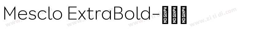 Mesclo ExtraBold字体转换